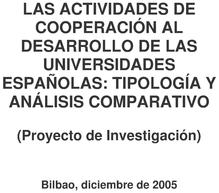 Las actividades de cooperación al desarrollo de las universidades españolas : Tipología y análisis comparativo (proyecto de investigación)