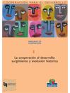 Cooperacion al desarrollo, la : Surgimiento y evolucion historica = Garapenerako lankidetza : Sorrera eta bilakaera historikoa