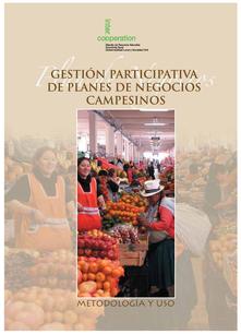 Gestión participativa de planes de negocios campesinos : Metodología y uso