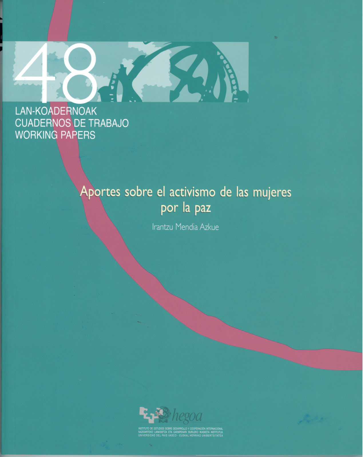 Portada Aportes sobre el activismo de las mujeres por la paz = Emakumeek bakearen alde egiten duten aktibismoari buruzko oharrak