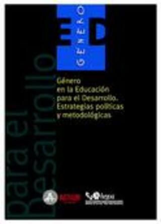 Portada Genero en la educación para el desarrollo : Estrategias políticas y metodológicas = Generoa garapenerako hezkuntzan : Estrategia politikoak eta metodologikoak