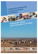 Cooperación al desarrollo y la ayuda humanitaria en el sahara : Capacitación técnica para el desarrollo en el refugio