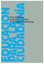 Educación para la Ciudadanía: Informe sobre la situación en ocho comunidades autónomas