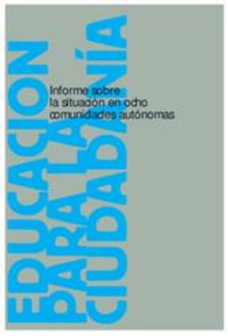 Portada Educación para la Ciudadanía: Informe sobre la situación en ocho comunidades autónomas