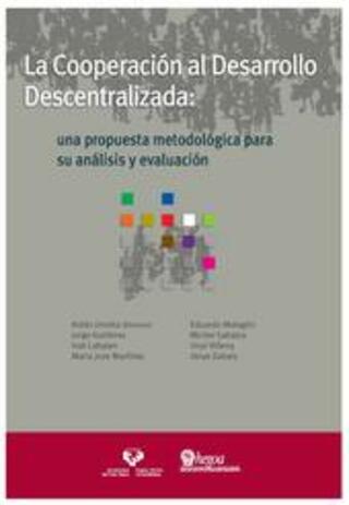 Portada La Cooperación al Desarrollo Descentralizada: Una propuesta metodológica para su análisis y evaluación