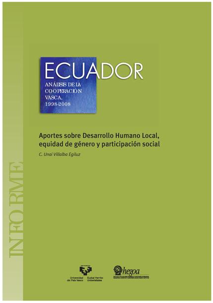 Ecuador: Análisis de la Cooperación Vasca, 1998-2008: Aportes sobre Desarrollo Humano Local, Equidad de Género y Participación Social