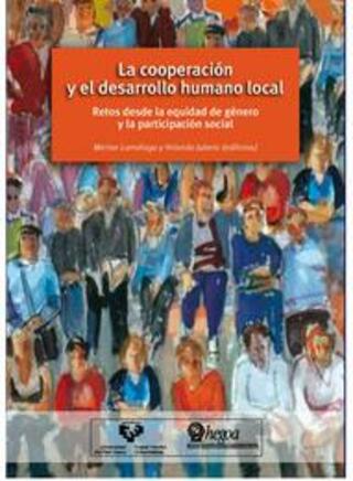 Portada La Cooperación y el Desarrollo Humano Local: Retos desde la Equidad de Género y la Participación Social