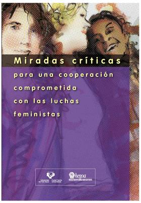 Miradas Críticas para una Cooperación Comprometida con las Luchas Feministas = Begirada Kritikoak Borroka Feministekin Komprometitutako Iankidetzarako