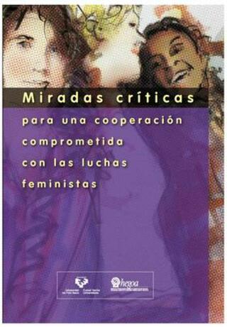 Portada Miradas Críticas para una Cooperación Comprometida con las Luchas Feministas = Begirada Kritikoak Borroka Feministekin Komprometitutako Iankidetzarako