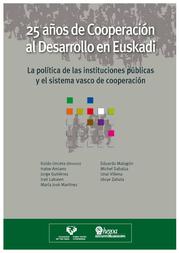 25 Años de Cooperación al Desarrollo en Euskadi: La Política de Instituciones Públicas y el Sistema Vasco de Cooperación