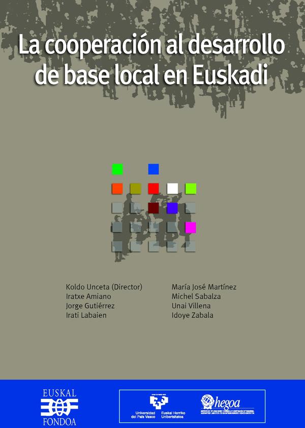 La Cooperación al Desarrollo de base local en Euskadi = Garapenerako Udal-Lankidetza Euskadin