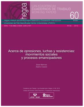 Acerca de opresiones, luchas y resistencias: movimientos sociales y procesos emancipadores = Zapalkuntzaz, borrokaz eta erresistentziaz: jendarte-mugimenduak eta prozesu askatzaileak