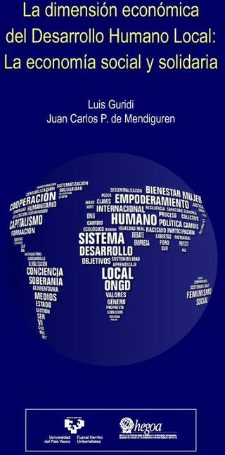 Portada La dimensión económica del Desarrollo Humano Local: La economía social y solidaria = Tokiko giza Garapenaren dimentsio ekonomikoa: ekonomia sozial eta solidarioa = Local human development's economic dimension: The social and solidarity economy