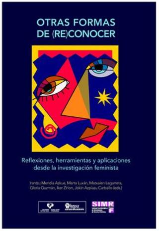 Portada Otras formas de (re)conocer: Reflexiones, herramientas y aplicaciones desde la investigación feminista