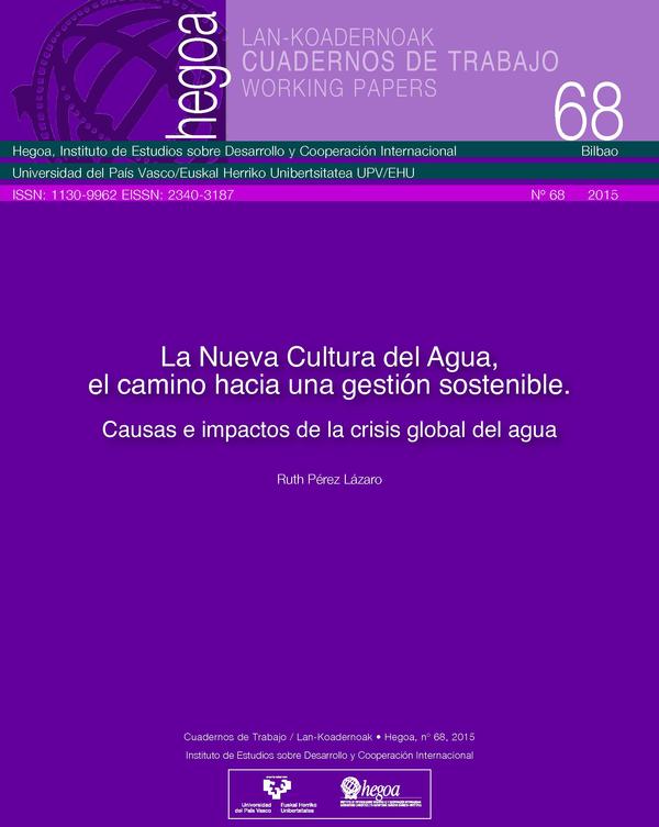 La nueva cultura del agua, el camino hacia una gestión sostenible: Causas e impactos de la crisis global del agua