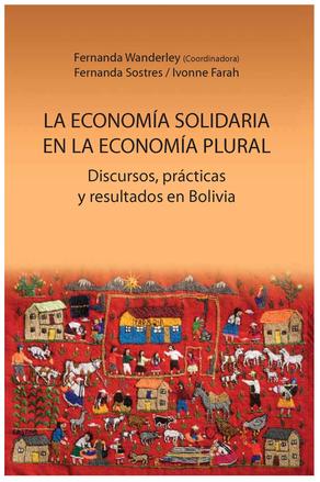 La economía solidaria en la economía plural: Discursos, prácticas y resultados en Bolivia