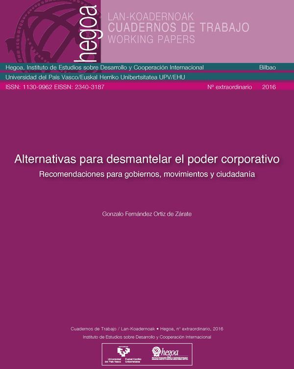 Alternativas para desmantelar el poder corporativo: Recomendaciones para gobiernos, movimientos y ciudadanía = Botere Korporatiboa eraisteko alternatibak Gobernu, mugimendu herritarrentzako gomendioak = Alternatives for dismantling corporate power: Recommendations for governments, social movements and citizens at large