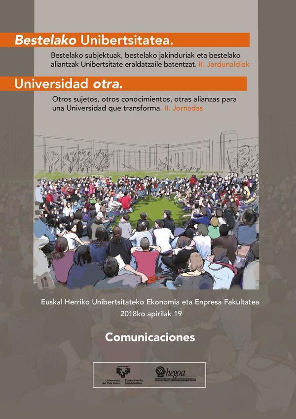 Portada Comunicaciones: Universidad otra. Otros sujetos, otros conocimientos, otras alianzas para una universidad que transforma. II Jornadas = Bestelako unibertsitatea. Bestelako subjektuak, bestelako jakinduriak eta bestelako aliantzak unibertsitate eraldatzaile batentzat. II Jardunaldiak