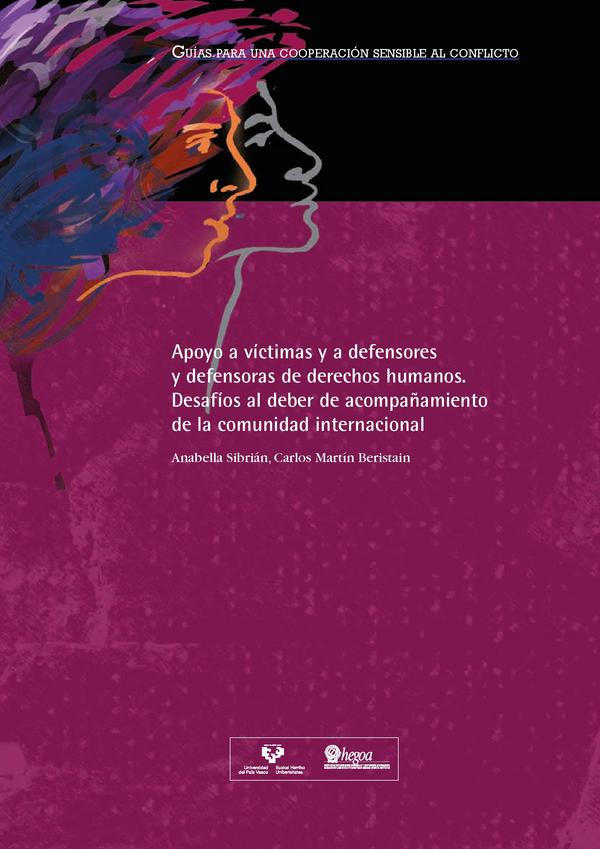 Apoyo a víctimas y a defensores y defensoras de derechos humanos: Desafíos al deber de acompañamiento de la comunidad internacional = Biktimen eta giza eskubideen defendatzaileen babesa: Nazioarteko erkidegoak duen akonpainamendu-betebeharra betetzeko erronkak