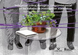 Portada Indagación crítica, diálogo y compromiso social en los trabajos de investigación académicos: Aportes desde una experiencia de construcción colectiva = Ikerketa kritikoa, eztabaida eta gizarte-konpromisoa ikerlan akademikoetan: Ekarpenak, talde-eraikuntzako esperientzia batetik