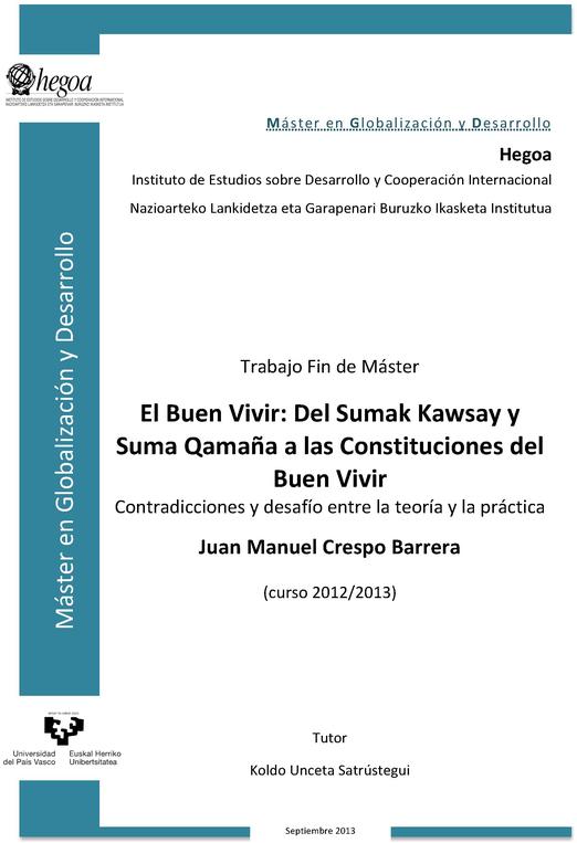 El Buen Vivir: Del Sumak Kawsay y Suma Qamaña a las Constituciones del Buen Vivir: Contradicciones y desafío entre la teoría y la práctica