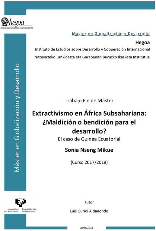 Portada Extractivismo en África Subsahariana: ¿Maldición o bendición para el
desarrollo? El caso de Guinea Ecuatorial