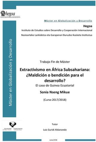 Portada Extractivismo en África Subsahariana: ¿Maldición o bendición para el
desarrollo? El caso de Guinea Ecuatorial