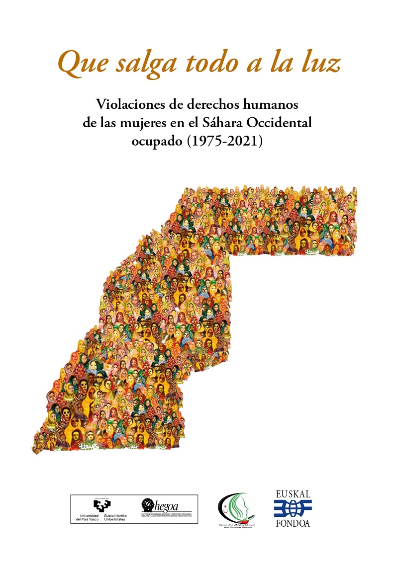 Portada Que salga todo a la luz. Violaciones de derechos humanos de las mujeres en el Sáhara Occidental ocupado (1975-2021)