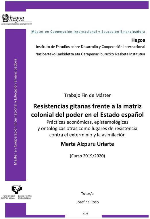 Resistencias gitanas frente a la matriz colonial del poder en el Estado español. Prácticas económicas, epistemológicas y ontológicas otras como lugares de resistencia contra el exterminio y la asimilación 
