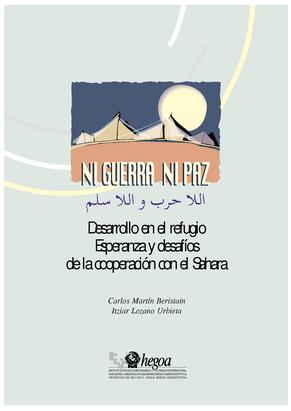 Ni guerra, ni paz : Desarrollo en el refugio . Esperanza y desafíos de la cooperación con el Sahara