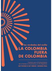 La Colombia fuera de Colombia. Las verdades del exilio