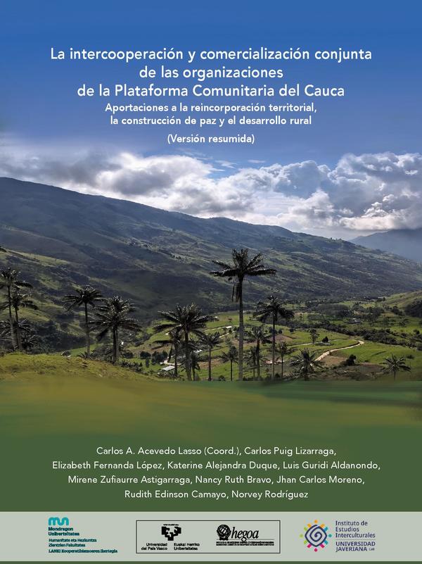 Portada La intercooperación y comercialización conjunta de las organizaciones de la Plataforma Comunitaria del Cauca. Aportaciones a la reincorporación territorial,
la construcción de paz y el desarrollo rural (Versión resumida)
