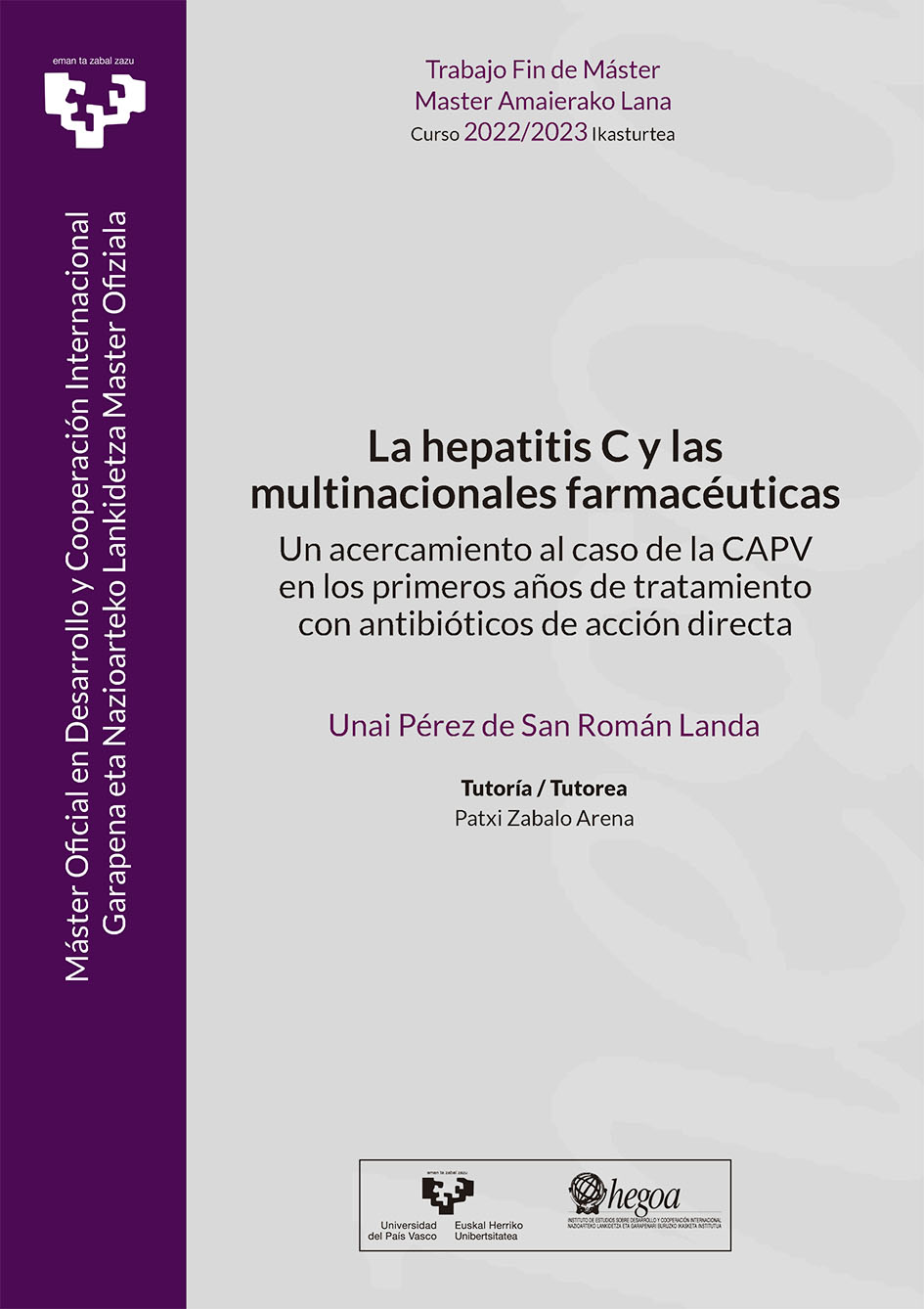 Portada La hepatitis C y las multinacionales farmacéuticas. Un acercamiento al caso de la CAPV en los primeros años de tratamiento con antibióticos de acción directa