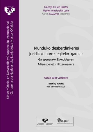 Portada Munduko desberdinkeriei juridikoki aurre egiteko garaia: Garapenerako
Eskubidearen Adierazpenetik Hitzarmenera