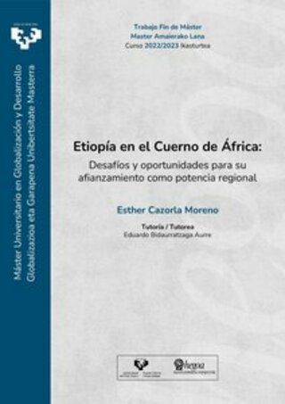 Portada Etiopía en el Cuerno de África. Desafíos y oportunidades para su afianzamiento como potencia regional