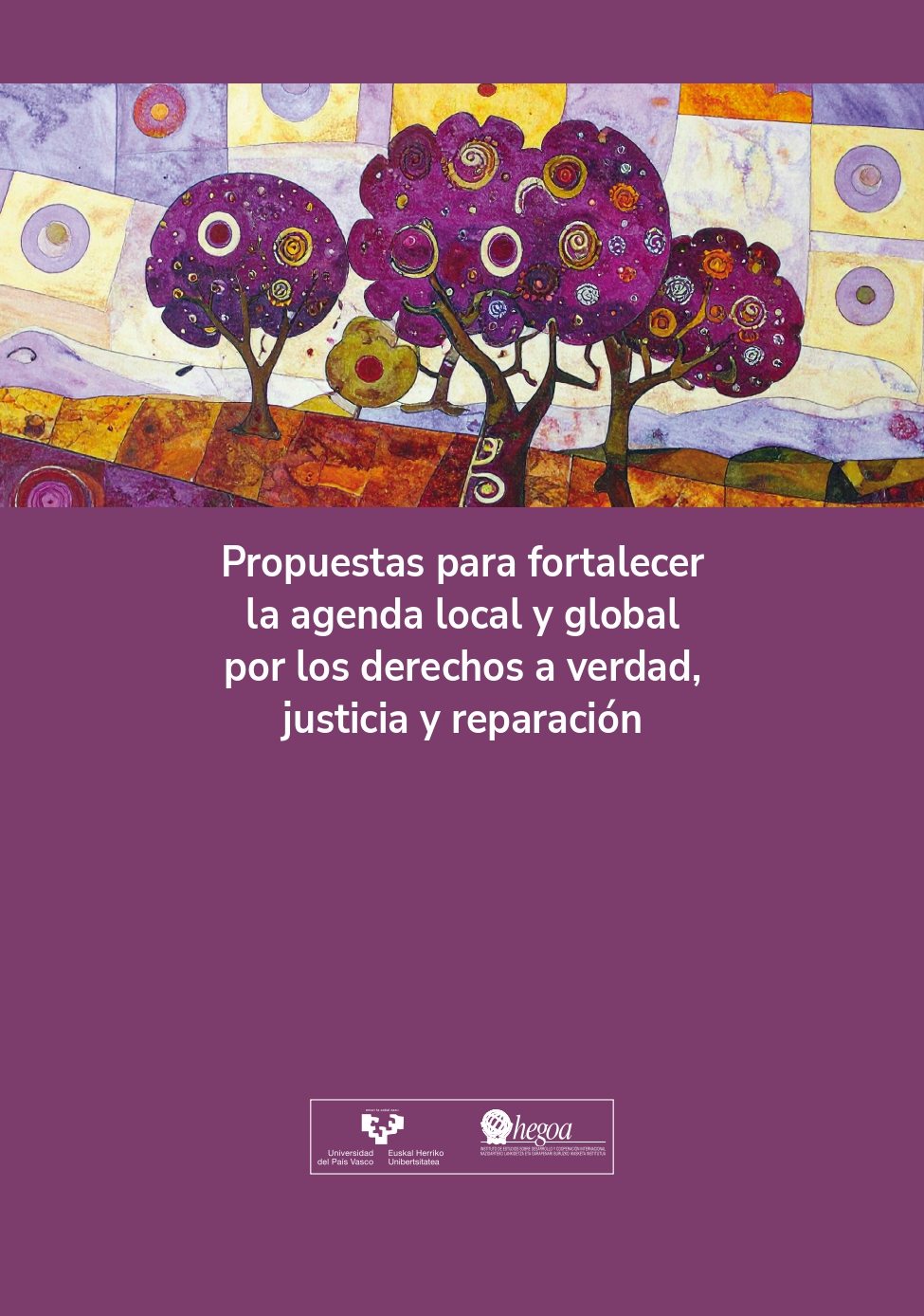 Propuestas para fortalecer la agenda local y global por los derechos a verdad, justicia y reparación