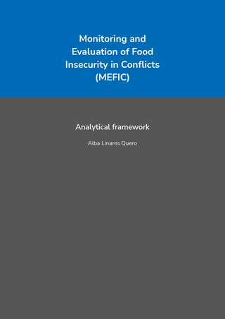 Portada Monitoring and Evaluation of Food Insecurity in Conflicts (MEFIC). Analytical framework