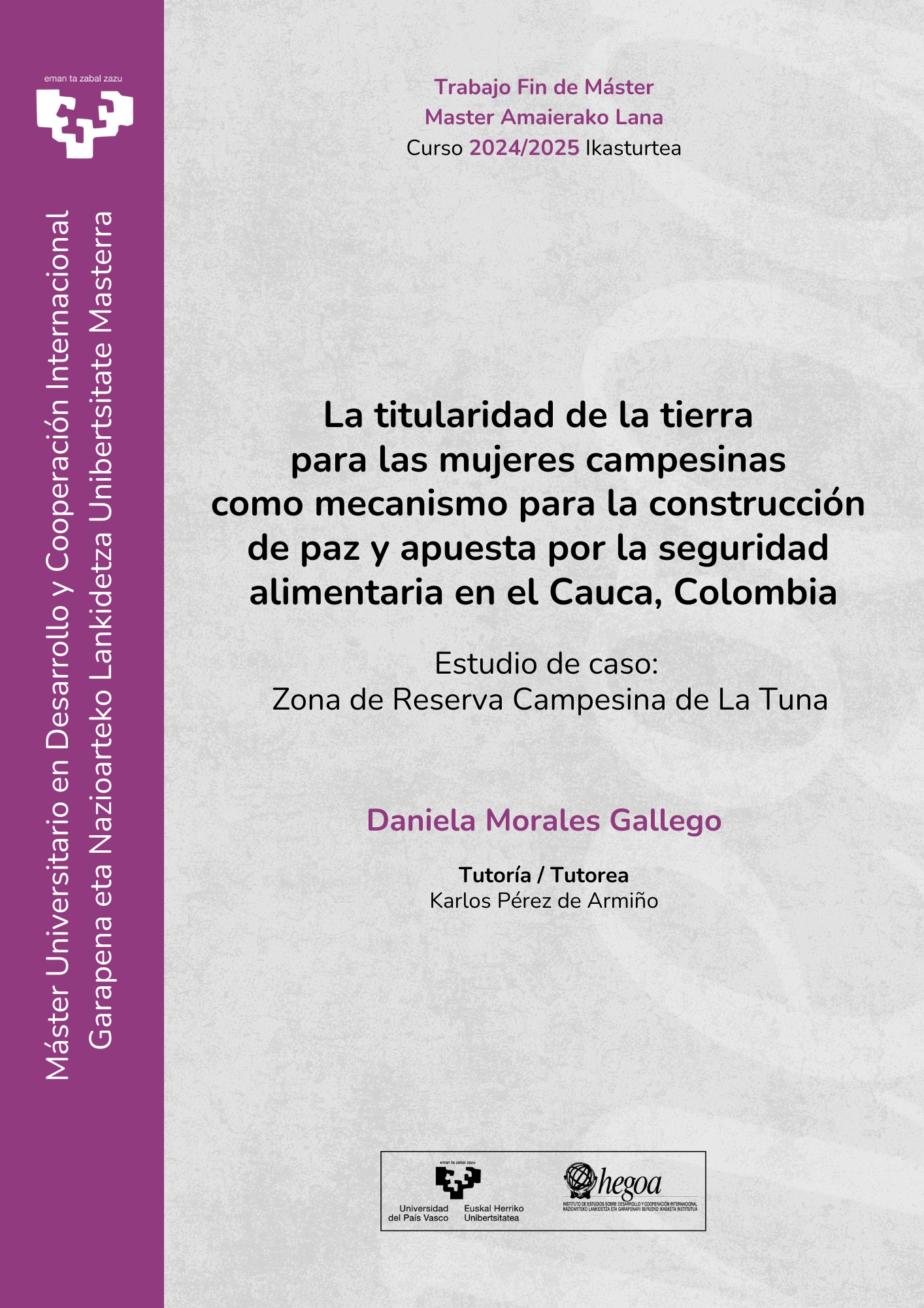 La titularidad de la tierra para las mujeres campesinas como mecanismo para la construcción de paz y apuesta por la seguridad alimentaria en el Cauca, Colombia