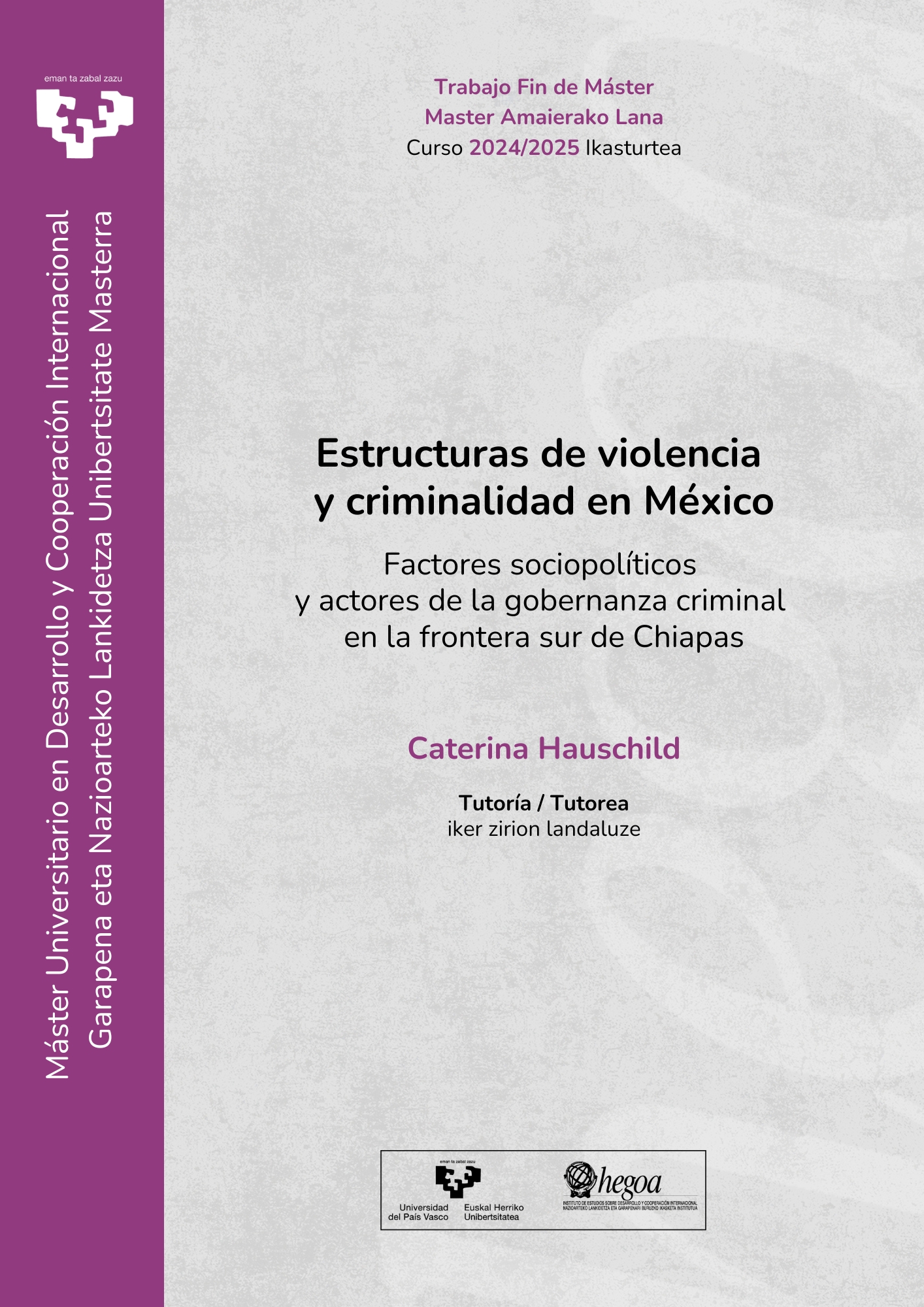 Estructuras de violencia y criminalidad en México. Factores sociopolíticos y actores de la gobernanza criminal en la frontera sur de Chiapas